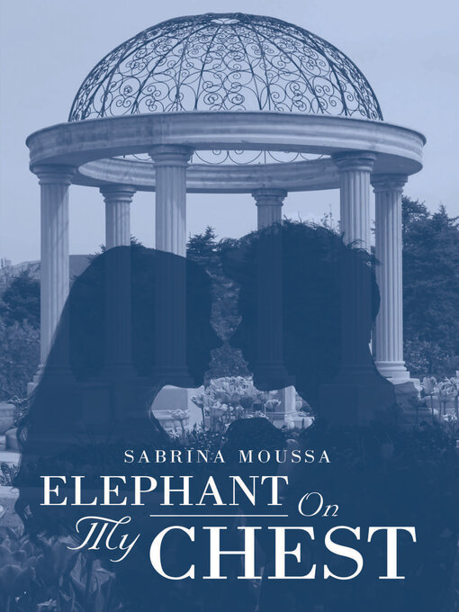 Title details for Elephant On My Chest by Sabrina Moussa - Available
